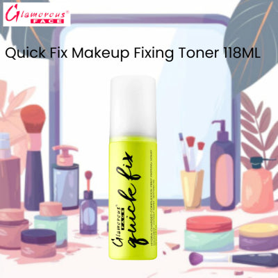 Glamorous Face Quick Fix Makeup Fixing Toner 118ML