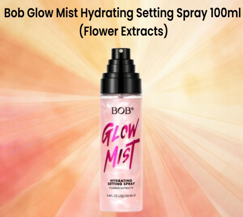 Bob Glow Mist Hydrating Setting Spray 100ml (Flower Extracts)