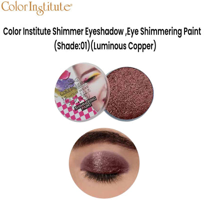Color Institute Shimmer Eyeshadow . Eye Shimmering Paint (Shade:01) (Luminous Copper)