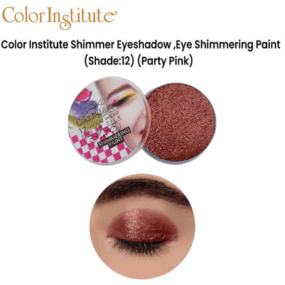 Color Institute Shimmer Eyeshadow . Eye Shimmering Paint (Shade:12) (Party Pink)