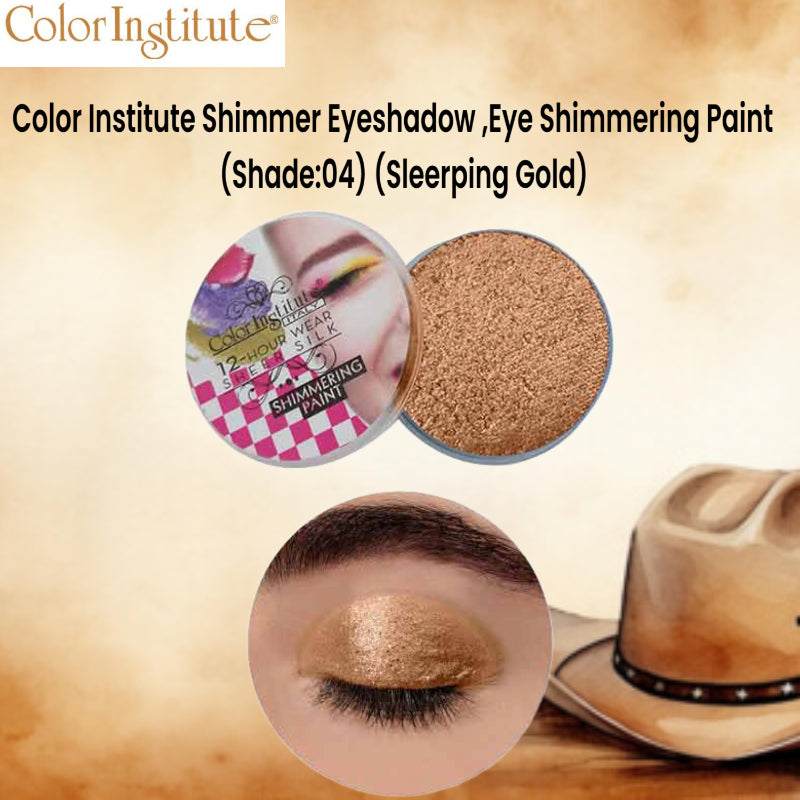 Color Institute Shimmer Eyeshadow . Eye Shimmering Paint (Shade:04) (Sleeping Gold)