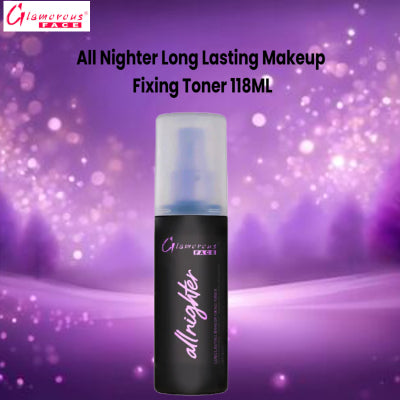 Glamorous Face All Nighter Long Lasting Makeup Fixing Toner 118ML